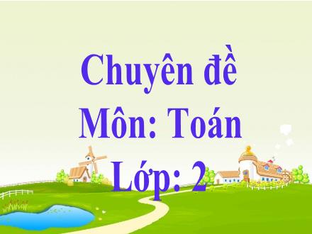 Bài giảng Toán Lớp 2 - Bài toán về ít hơn - Trường Tiểu học Thanh Xuân Nam