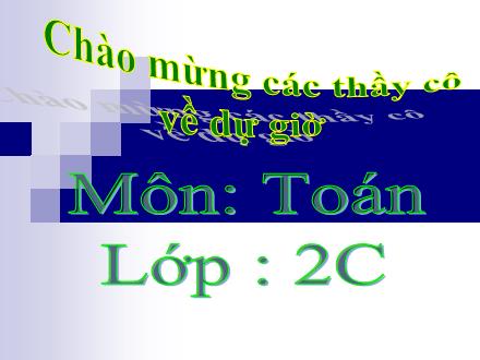 Bài giảng Toán Lớp 2 - Bảng nhân 4 - Trường Tiểu học Thanh Xuân Nam