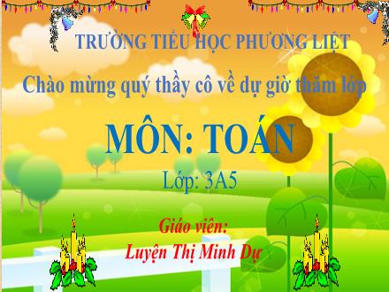 Bài giảng Toán Lớp 3 - Bài toán giải bằng hai phép tính - Luyện Thị Minh Dự