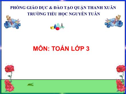 Bài giảng Toán Lớp 3 - Chu vi hình vuông - Trường Tiểu học Nguyễn Tuân