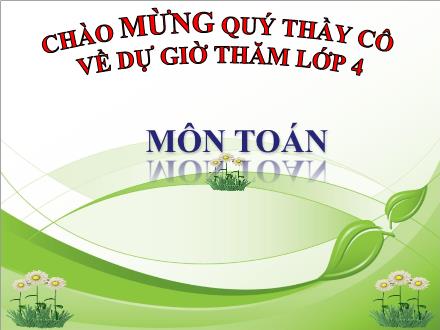 Bài giảng Toán Lớp 4 - Phép cộng - Trường Tiểu học Nguyễn Trãi