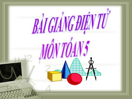 Bài giảng Toán Lớp 5 - Nhân số đo thời gian với một số - Trường Tiểu học Phan Đình Giót