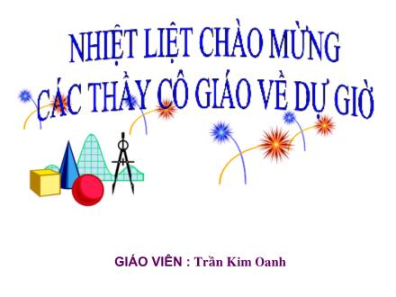 Bài giảng Toán Lớp 5 - Ôn tập và bổ sung về giải toán - Trần Kim Oanh