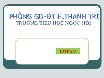 Bài giảng Toán Lớp 5 - Phân số thập phân - Trường Tiểu học Ngọc Hồi