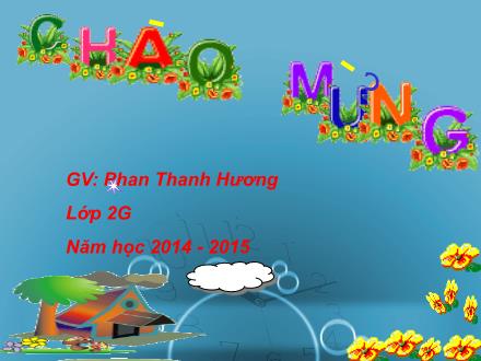 Bài giảng Tự nhiên và Xã hội Lớp 2 - Cây sống ở đâu - Phan Thanh Hương