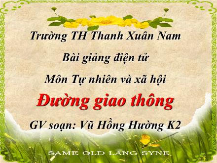 Bài giảng Tự nhiên và Xã hội Lớp 2 - Đường giao thông - Vũ Hồng Hường