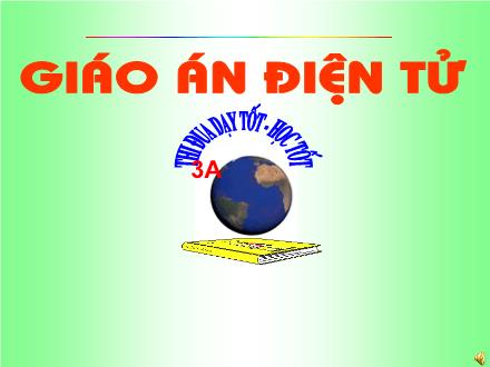 Bài giảng Tự nhiên và Xã hội Lớp 3 - Tỉnh (Thành phố) nơi bạn đang sống - Trường Tiểu học Nguyễn Trãi