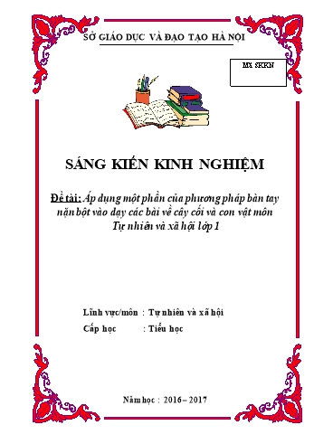 Sáng kiến kinh nghiệm Áp dụng một phần của phương pháp bàn tay nặn bột vào dạy các bài về cây cối và con vật môn Tự nhiên và xã hội Lớp 1