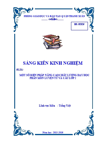 Sáng kiến kinh nghiệm Một số biện pháp nâng cao chất lượng dạy học phân môn Luyện từ và câu Lớp 2