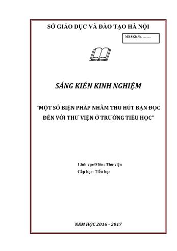 Sáng kiến kinh nghiệm Một số biện pháp nhằm thu hút bạn đọc đến với thư viện ở trường Tiểu học