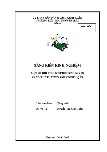 Sáng kiến kinh nghiệm Một số trò chơi giúp học sinh luyện mẫu câu Tiếng Anh có hiệu quả - Nguyễn Thị Hồng Thắm