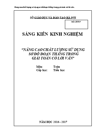 Sáng kiến kinh nghiệm Nâng cao chất lượng sử dụng sơ đồ đoạn thẳng trong giải toán có lời văn