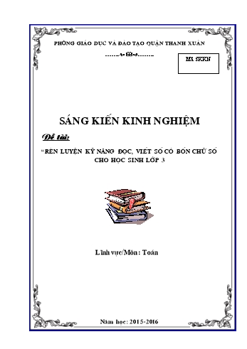 Sáng kiến kinh nghiệm Rèn luyện kỹ năng đọc, viết số có bốn chữ số cho học sinh Lớp 3