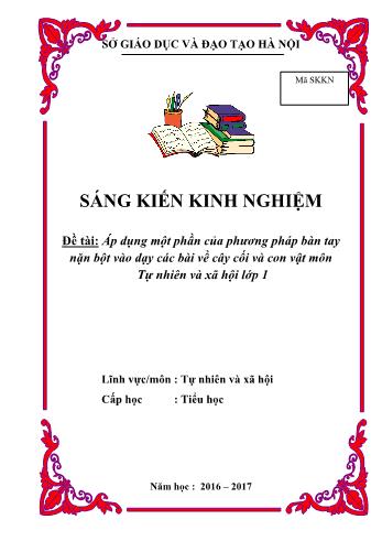 SKKN Áp dụng một phần của phương pháp bàn tay nặn bột vào dạy các bài về cây cối và con vật môn Tự nhiên và Xã hội Lớp 1