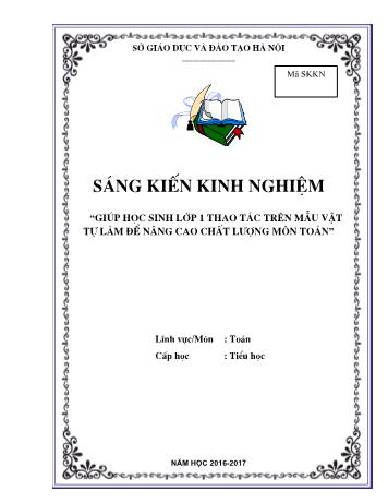 SKKN Giúp học sinh Lớp 1 thao tác trên mẫu vật tự làm để nâng cao chất lượng môn Toán