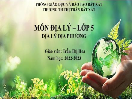 Bài giảng Địa lí Lớp 5 - Bài 1: Địa lí Lào Cai