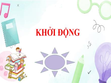 Bài giảng Hoạt động trải nghiệm Lớp 3 (Chân trời sáng tạo) - Chủ đề: Báo cáo kết quả gây quỹ từ thiện