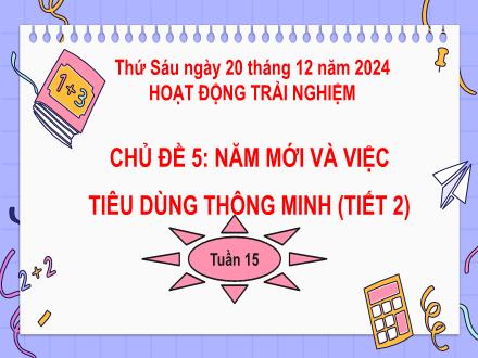 Bài giảng Hoạt động trải nghiệm Lớp 3 (Chân trời sáng tạo) - Tuần 15 - Năm học 2024-2025