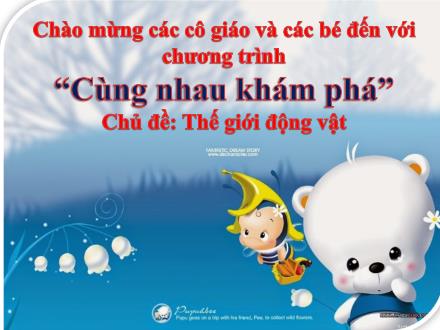 Bài giảng Mầm non Lớp Chổi - Đề tài: Một số con vật nuôi trong gia đình - Đoàn Thị Bích Thủy