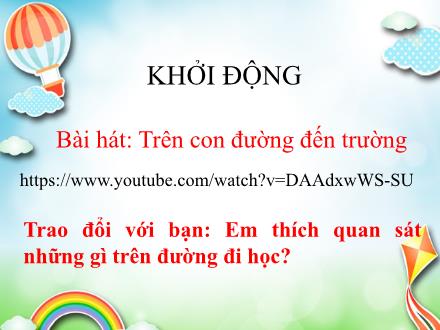 Bài giảng Tiếng Việt Lớp 3 (Đọc) Sách Kết nối tri thức - Bài 10: Con đường đến trường - Năm học 2022-2023