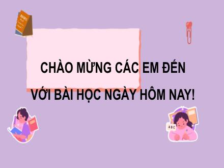 Bài giảng Tiếng Việt Lớp 3 (Đọc) Sách Kết nối tri thức - Bài 13: Bàn tay cô giáo