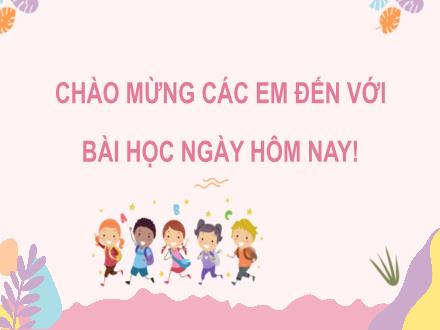 Bài giảng Tiếng Việt Lớp 3 (Kết nối tri thức) - Bài 16: Luyện viết thông báo (Tiết 4)