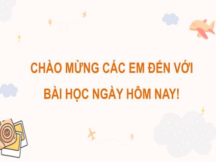 Bài giảng Tiếng Việt Lớp 3 (Viết) Sách Kết nối tri thức - Bài 14: Ôn chữ viết hoa E, Ê (Tiết 2)