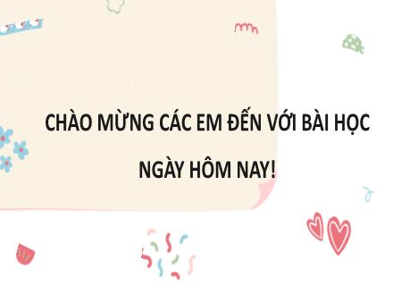 Bài giảng Tiếng Việt Lớp 3 (Viết) Sách Kết nối tri thức - Bài: Đi học vui sao. Luyện tập với chữ s,x. Dấu hỏi, dấu ngã (Tiết 3)