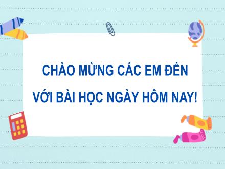Bài giảng Tiếng Việt Lớp 3 (Viết) Sách Kết nối tri thức - Bài: Mặt trời nhỏ. Luyện tập với chữ ng, ngh