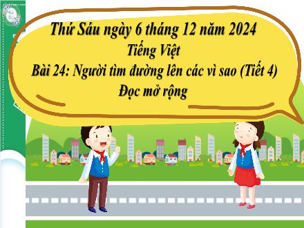 Bài giảng Tiếng Việt Lớp 4 (Kết nối tri thức) - Bài: Đọc mở rộng (Tiết 4) - Năm học 2024-2025