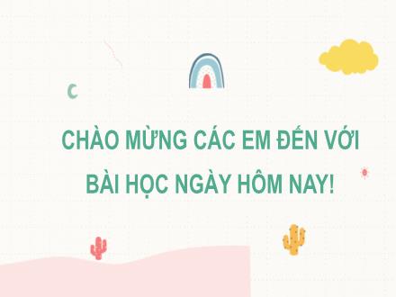 Bài giảng Toán Lớp 2 (Cánh diều) - Bài 69: Ngày-Tháng