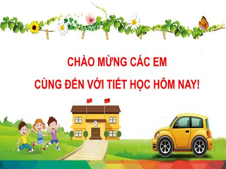 Bài giảng Toán Lớp 2 (Cánh diều) - Bài 79: Phép cộng (không nhớ) trong phạm vi 1000 (Tiết 1) - Năm học 2021-2022
