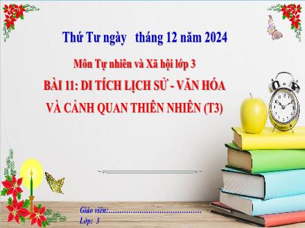 Bài giảng Tự nhiên và Xã hội Lớp 3 (Kết nối tri thức) - Bài 11: Di tích Lịch sử-Văn hóa và cảnh quan thiên nhiên (Tiết 3) - Năm học 2024-2025