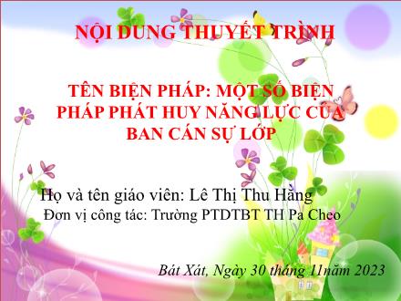 Thuyết trình Một số biện pháp phát huy năng lực của ban cán sự lớp - Lê Thị Thu Hằng